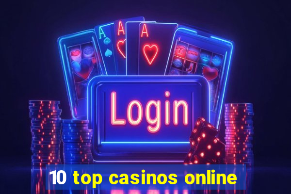 10 top casinos online