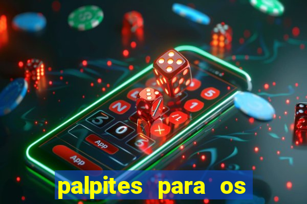 palpites para os jogos de hoje champions