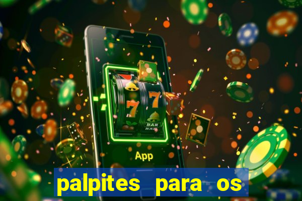 palpites para os jogos de hoje champions