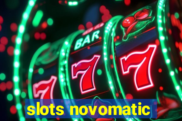 slots novomatic