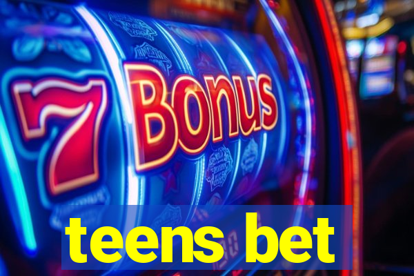 teens bet