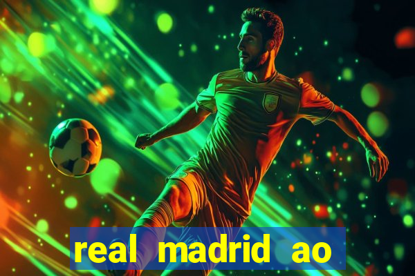 real madrid ao vivo jogo