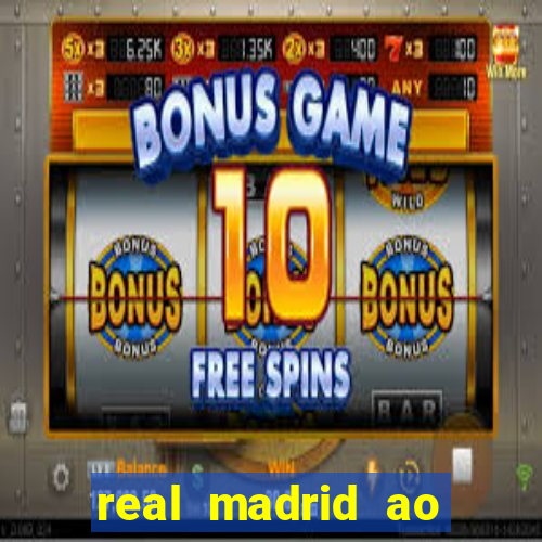 real madrid ao vivo jogo