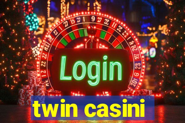 twin casini