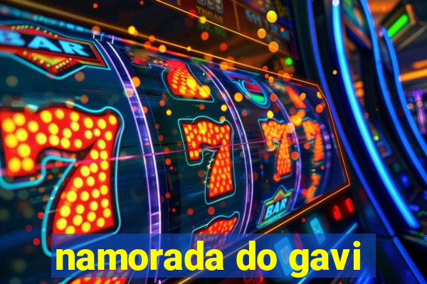 namorada do gavi