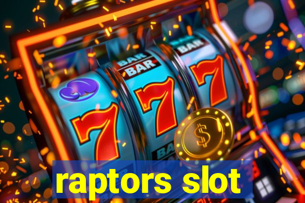 raptors slot