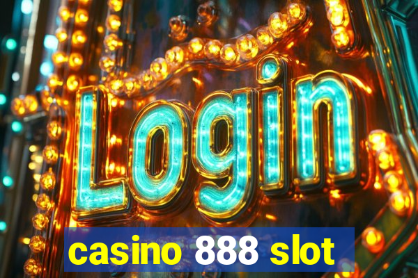 casino 888 slot