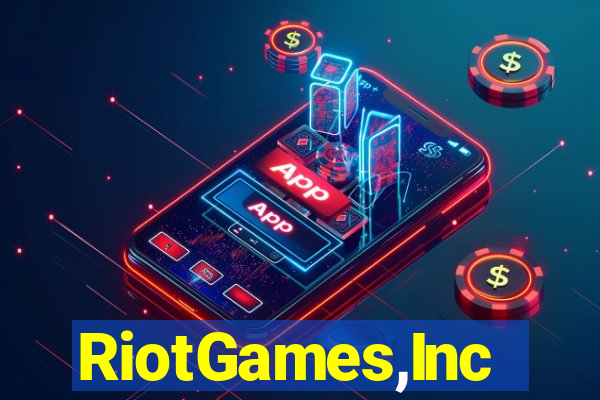 RiotGames,Inc