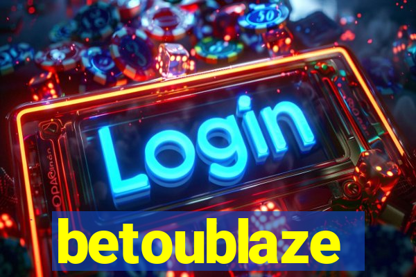 betoublaze