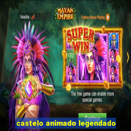 castelo animado legendado