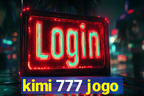 kimi 777 jogo