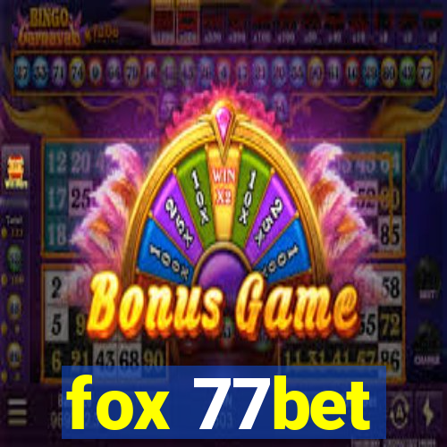 fox 77bet