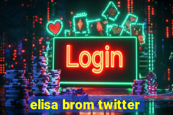 elisa brom twitter