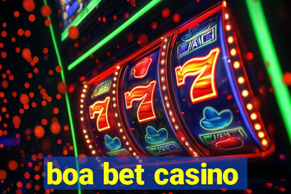 boa bet casino