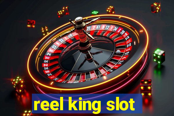 reel king slot