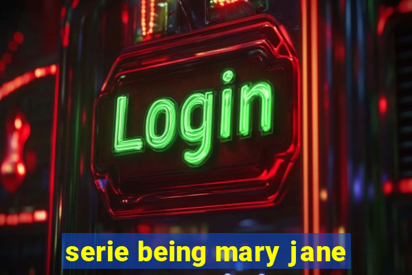 serie being mary jane