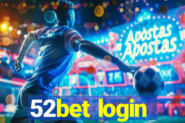 52bet login