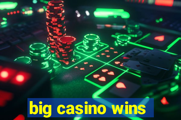 big casino wins