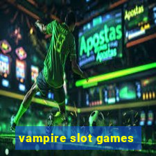 vampire slot games