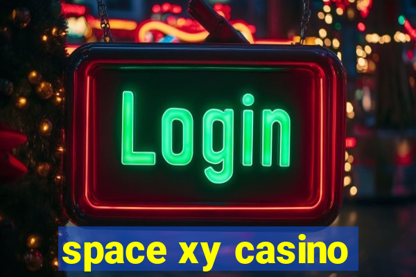 space xy casino