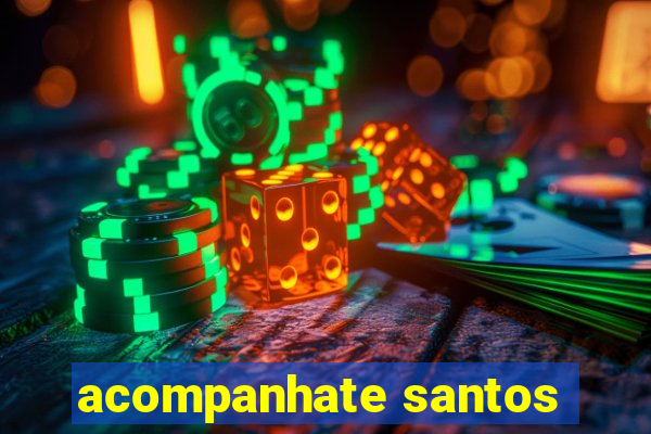 acompanhate santos