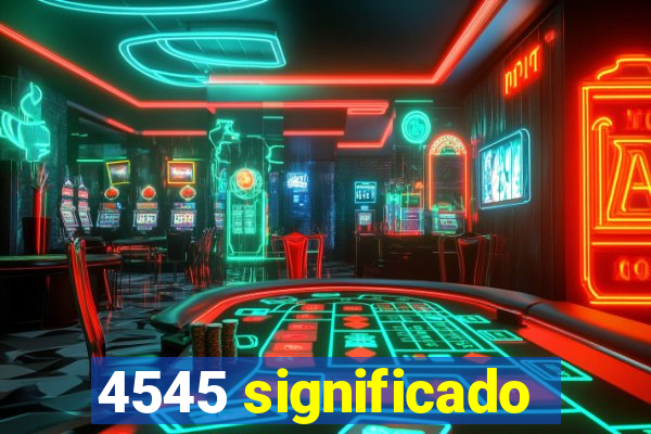 4545 significado