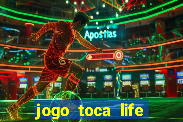 jogo toca life world grátis