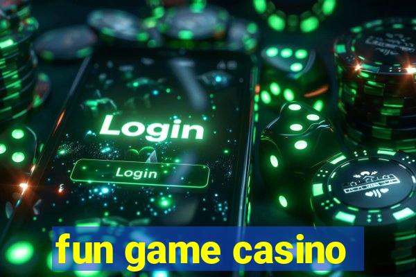 fun game casino