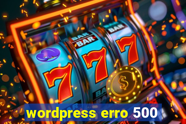 wordpress erro 500