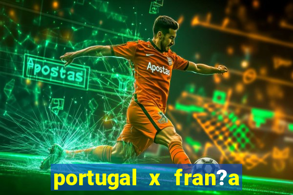 portugal x fran?a ao vivo