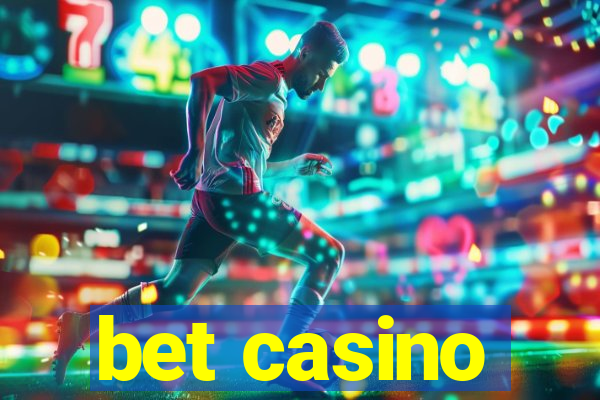 bet casino