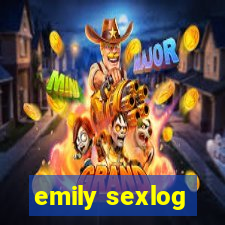 emily sexlog