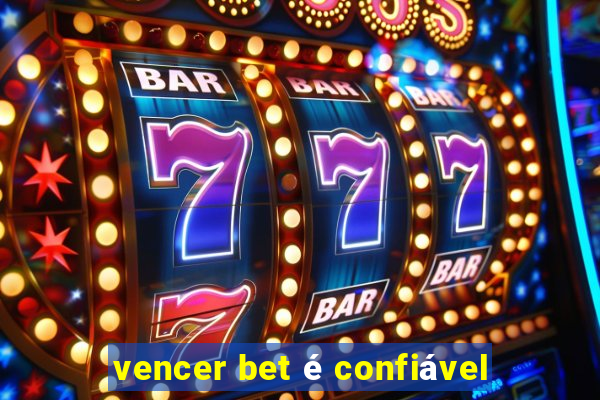 vencer bet é confiável