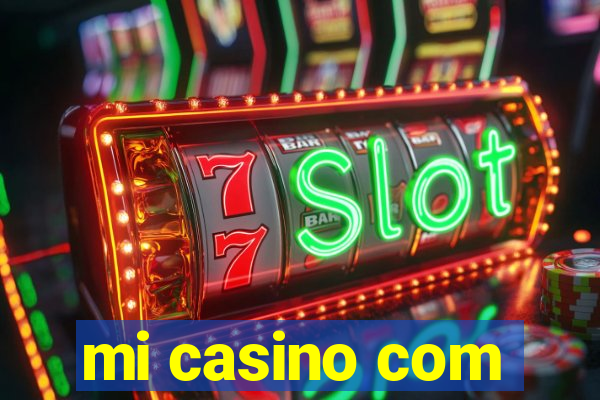 mi casino com