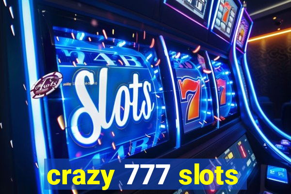 crazy 777 slots