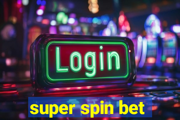 super spin bet