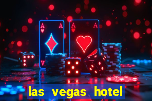 las vegas hotel with casino