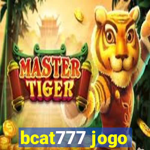 bcat777 jogo