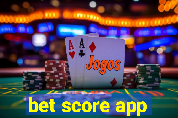 bet score app