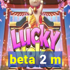 beta 2 m