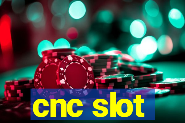 cnc slot