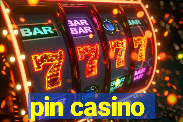 pin casino