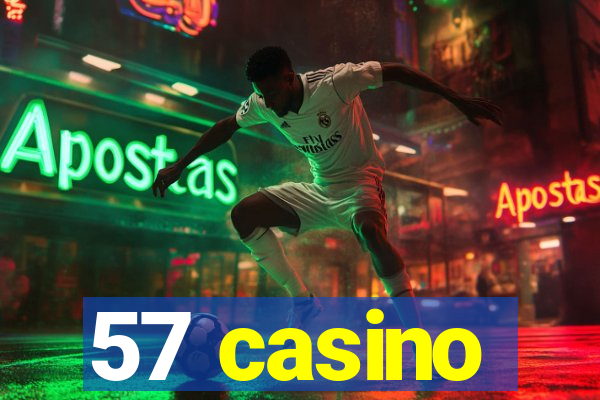 57 casino