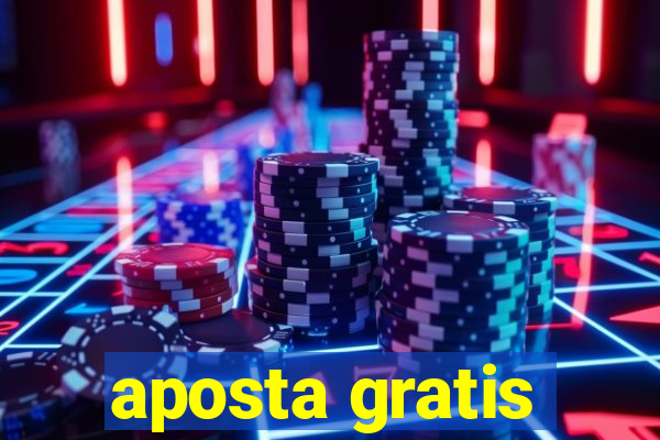 aposta gratis