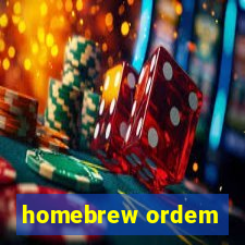 homebrew ordem