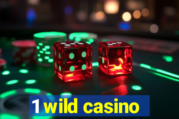 1 wild casino