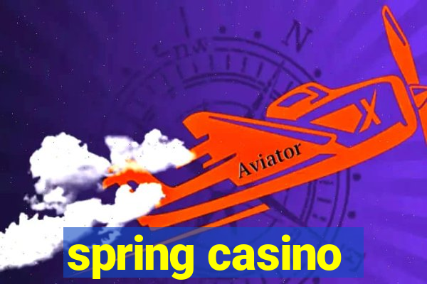 spring casino