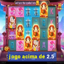 jogo acima de 2.5