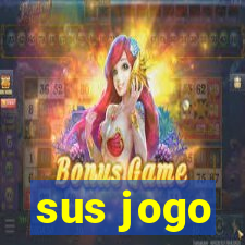 sus jogo