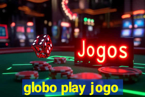 globo play jogo